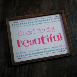 Good Morning Beautiful Home Decor